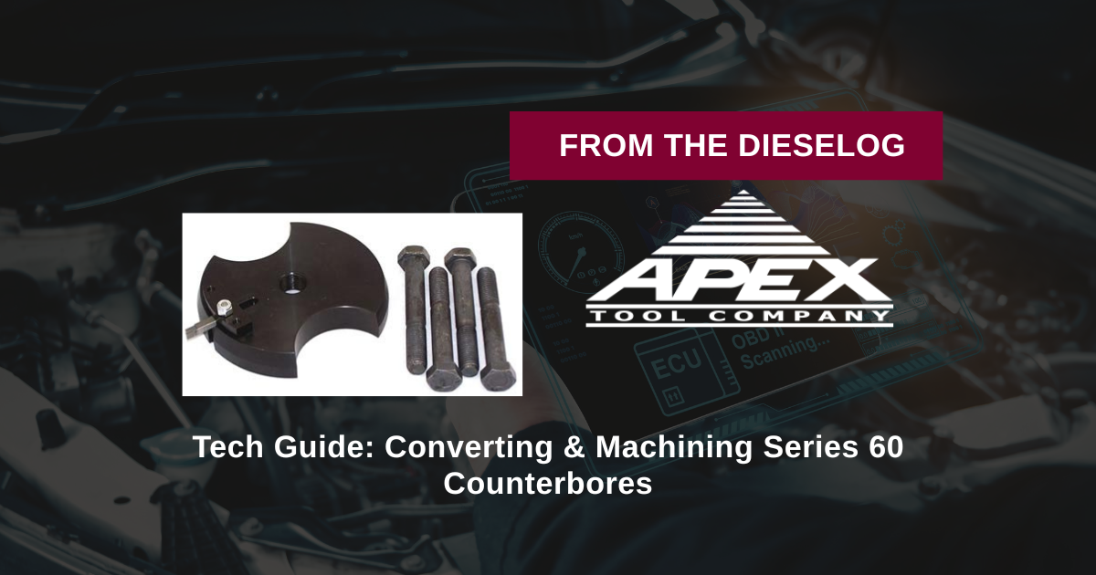 Tech Guide: Converting & Machining Series 60 Counterbores